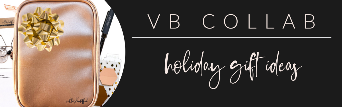 VB Collab: Holiday Gift Ideas